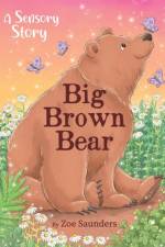 Big Brown Bear af Zoe Saunders