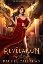 Revelation: The Ethereal Gods Book Three af Rachel Callahan