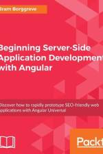 Beginning Server-Side Application Development with Angular af Bram Borggreve