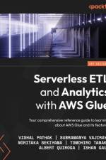 Serverless ETL and Analytics with AWS Glue af Vishal Pathak
