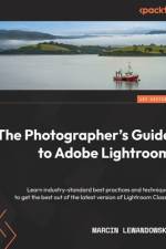 The Photographer's Guide to Adobe Lightroom af Marcin Lewandowski