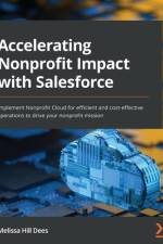 Accelerating Nonprofit Impact with Salesforce af Melissa Hill Dees