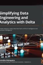 Simplifying Data Engineering and Analytics with Delta af Anindita Mahapatra