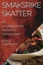Smaksrike Skatter af Emilie Johansen