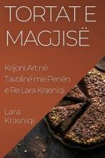 Tortat e Magjisë af Lara Krasniqi