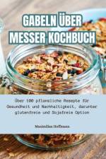 Maximilian Hoffmann: GABELN ÜBER MESSER KOCHBUCH af Maximilian Hoffmann