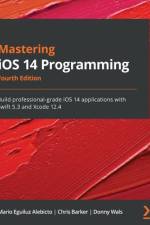 Mastering iOS 14 Programming - Fourth Edition af Mario Eguiluz Alebicto