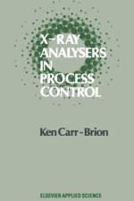 X-Ray Analysers in Process Control af K. G. Carr-Brion