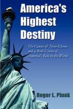 America's Highest Destiny af Roger Plunk