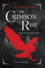 The Crimson Rise af N D Greenman