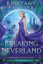 Breaking Neverland af Brittany Fichter