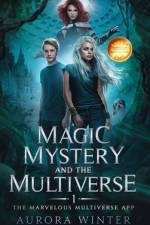 Magic, Mystery and the Multiverse af Aurora M Winter