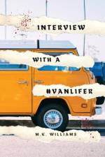 Interview with a #Vanlifer af M. K. Williams