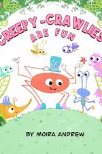 Creepy-Crawlies Are FUN af Moira Andrew