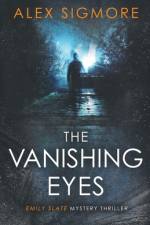 The Vanishing Eyes af Alex Sigmore