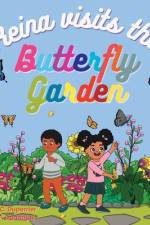 Reina Visits the Butterfly Garden af Sheila C. Duperrier