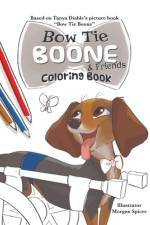 Bow Tie Boone & Friends Coloring Book af Tanya Diable