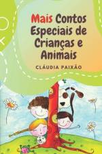 Mais Contos Especiais de Crianças e Animais af SÃ³nia Pereira