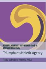 Your Will Your Way, Faith Walking