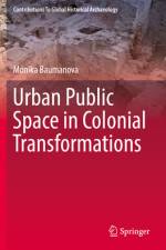 Urban Public Space in Colonial Transformations af Monika Baumanova