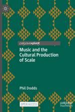 Music and the Cultural Production of Scale af Phil Dodds