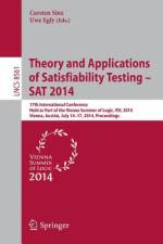 Theory and Applications of Satisfiability Testing - SAT 2014 af Uwe Egly