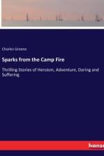 Sparks from the Camp Fire af Charles Greene