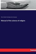 Manual of the science of religion af Pierre Daniel Chantepie De La Saussaye