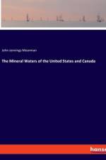 The Mineral Waters of the United States and Canada af John Jennings Moorman