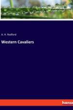 Western Cavaliers af A. H. Redford