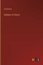 Oddities of History af Anonymous