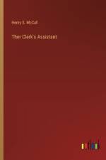 Ther Clerk's Assistant af Henry S. McCall