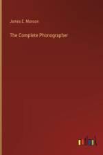 The Complete Phonographer