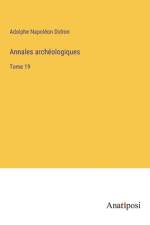 Annales archéologiques af Adolphe Napoleon Didron