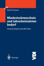 Mindestwärmeschutz und Jahresheizwärmebedarf af Klaus W. Usemann