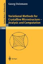 Variational Methods for Crystalline Microstructure - Analysis and Computation af Georg Dolzmann