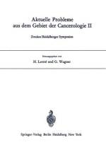 Aktuelle Probleme aus dem Gebiet der Cancerologie II af G. Wagner