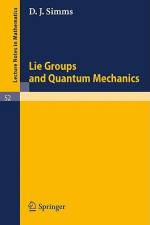 Lie Groups and Quantum Mechanics af D. J. Simms