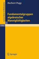 Fundamentalgruppen algebraischer Mannigfaltigkeiten af Herbert Popp