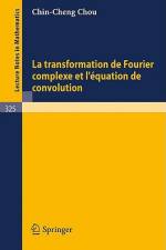 La Transformation de Fourier Complexe et L'Equation de Convolution af C. -C. Chou