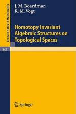 Homotopy Invariant Algebraic Structures on Topological Spaces af R. M. Vogt