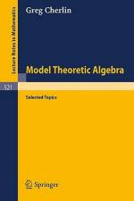 Model Theoretic Algebra af G. Cherlin