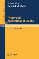 Theory and Applications of Graphs af D. R. Lick