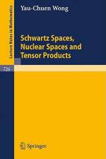 Schwartz Spaces, Nuclear Spaces and Tensor Products af Y. -C. Wong