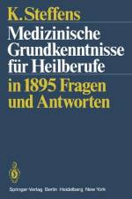 Medizinische Grundkenntnisse für Heilberufe af K. Steffens