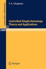 Controlled Simple Homotopy Theory and Applications af T. A. Chapman