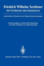 Friedrich Wilhelm Sertürner der Entdecker des Morphiums af F. Krömeke