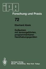 Gußputzen mit sensorgeführten, programmierbaren Handhabungsgeräten af Eberhard Abele