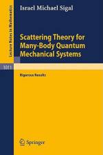 Scattering Theory for Many-Body Quantum Mechanical Systems af I. M. Sigal