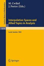 Interpolation Spaces and Allied Topics in Analysis af M. Cwikel